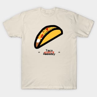 Taco Tuesday Everyday T-Shirt